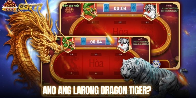 Ano ang larong dragon tiger?