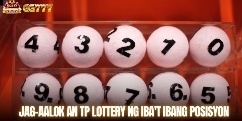 Jag-aalok an TP Lottery ng iba't ibang posisyon