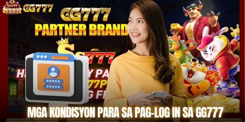 Mga kondisyon para sa pag-log in sa GG777